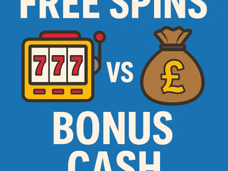 Free Spins vs Bonus Cash: What’s Better for New Players?